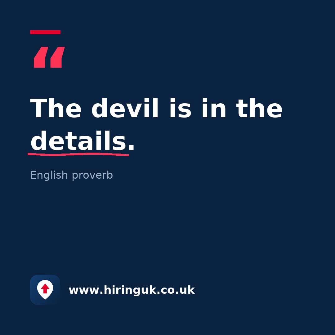 Quote card: The devil is in the details.