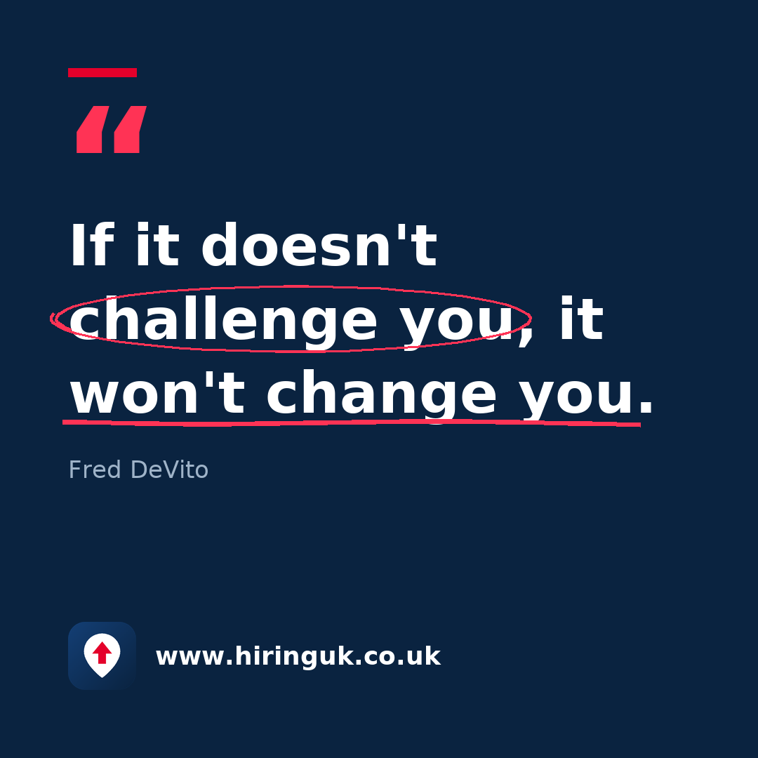 Quote card: If it doesn't challenge you, it won't change you.