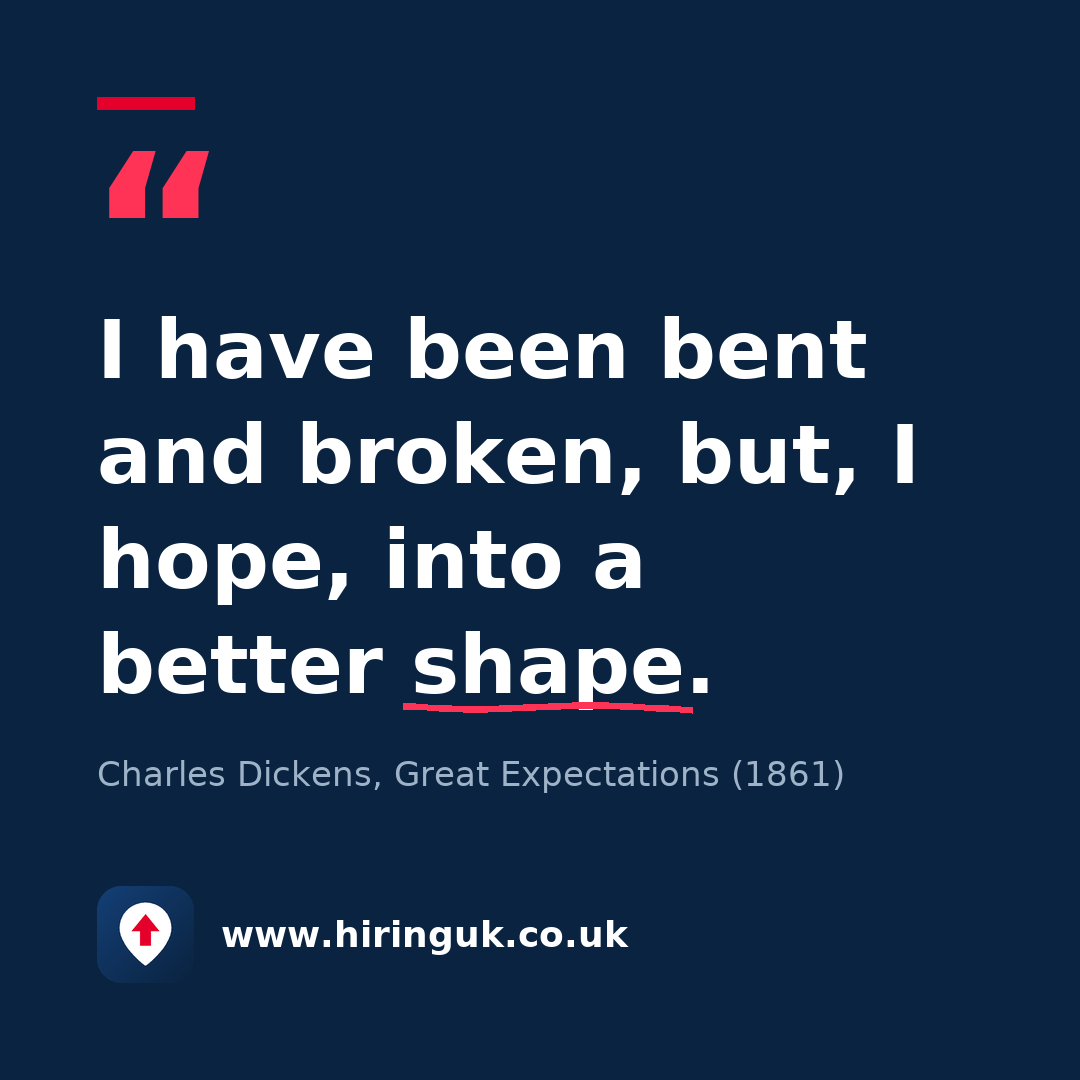 Quote card: I have been bent and broken, but, I hope, into a better shape.