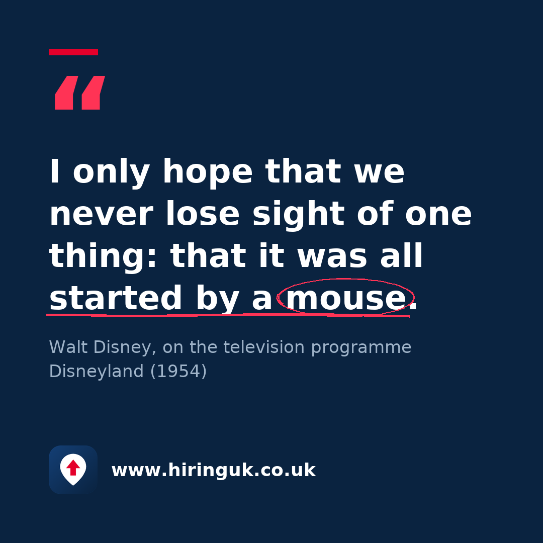 Quote card: I only hope that we never lose sight of one thing: that it was all started by a mouse.