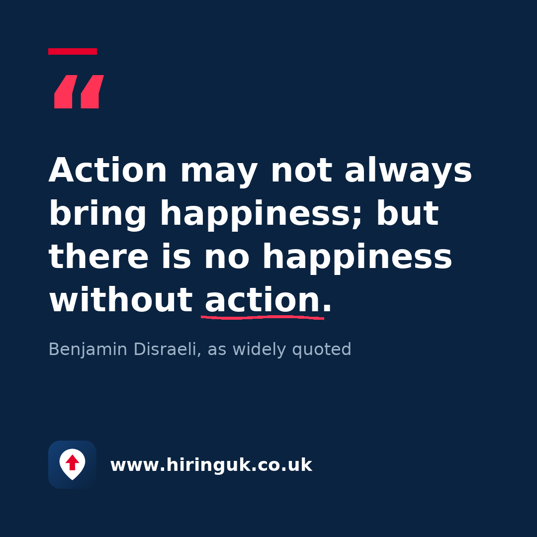 Quote card: Action may not always bring happiness; but there is no happiness without action.