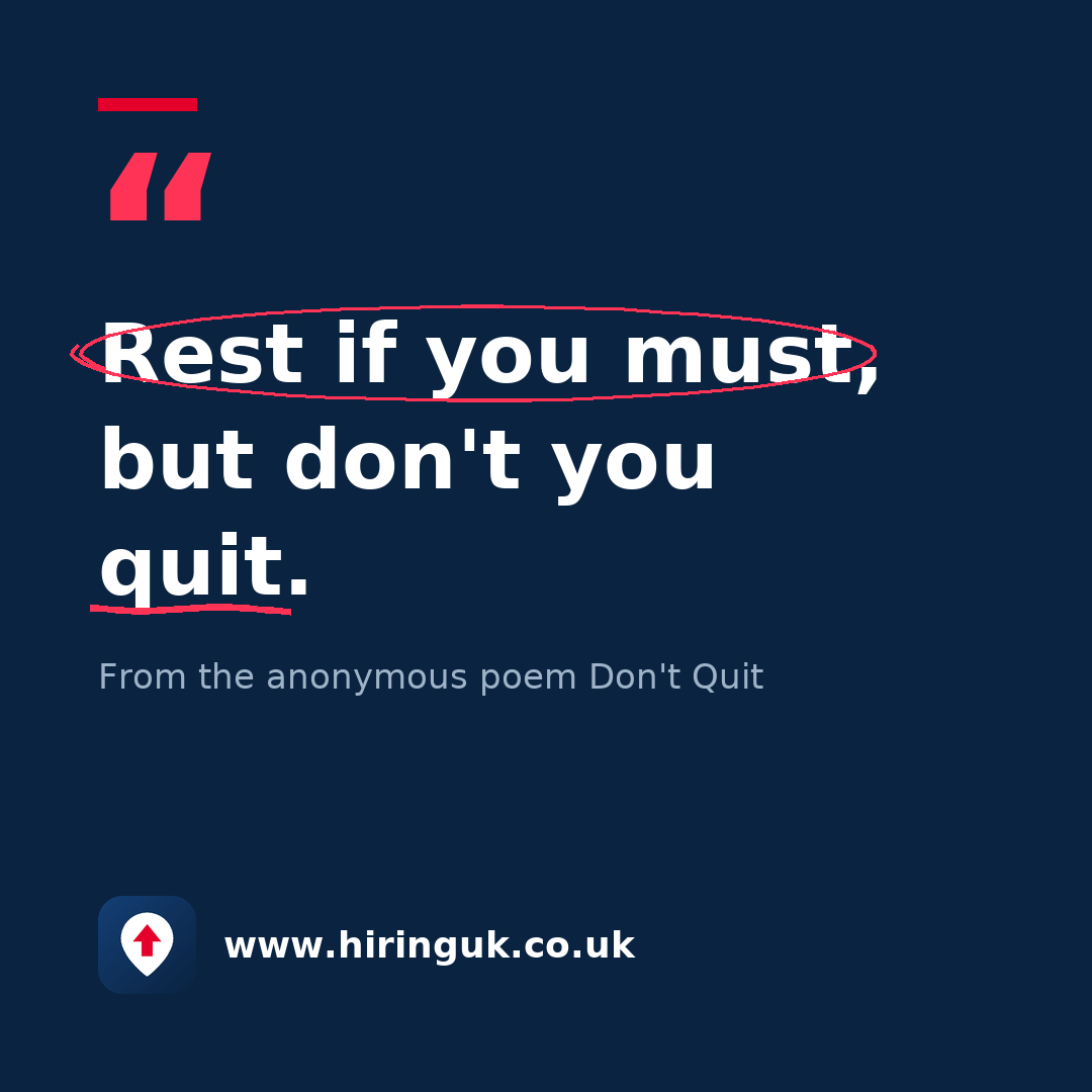 Quote card: Rest if you must, but don't you quit.