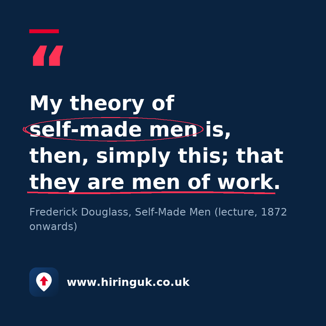 Quote card: My theory of self-made men is, then, simply this; that they are men of work.