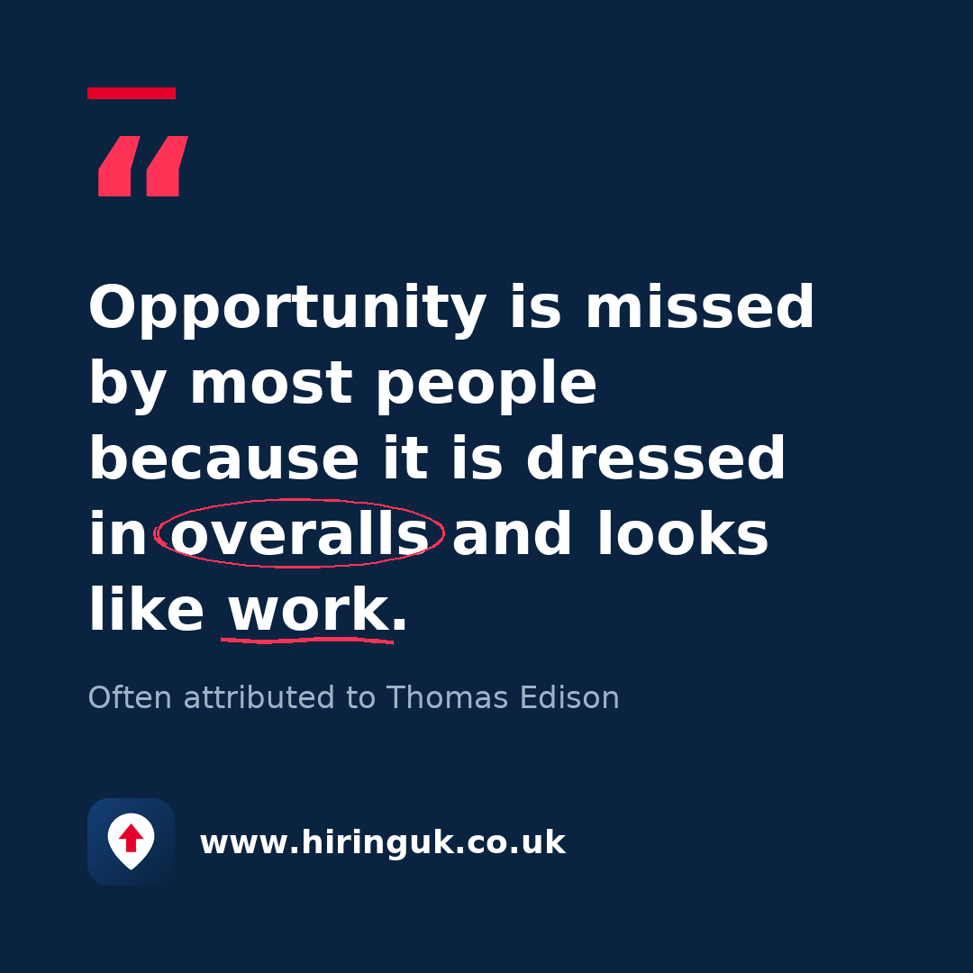 Quote card: Opportunity is missed by most people because it is dressed in overalls and looks like work.