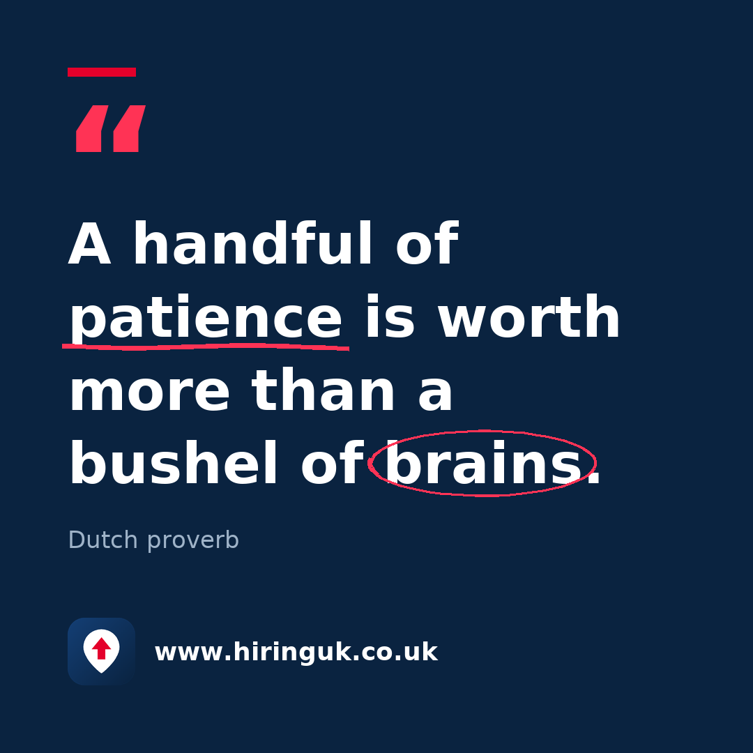 Quote card: A handful of patience is worth more than a bushel of brains.