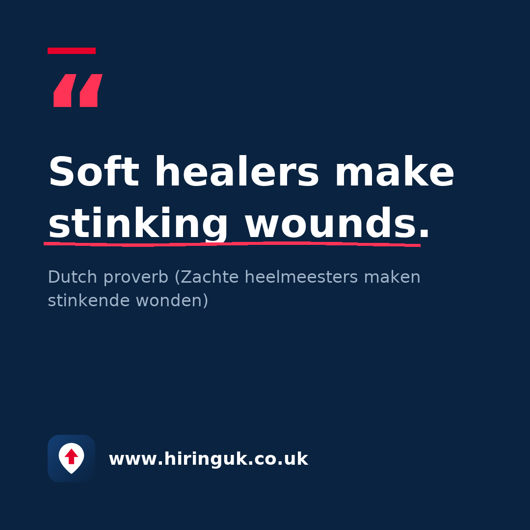 Quote card: Soft healers make stinking wounds.