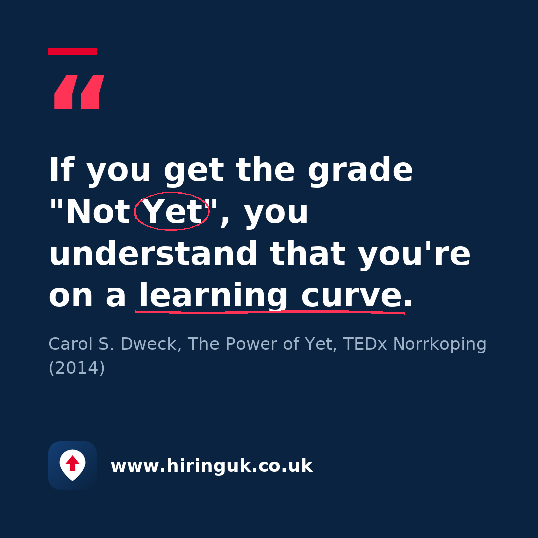 Quote card: If you get the grade "Not Yet", you understand that you're on a learning curve.