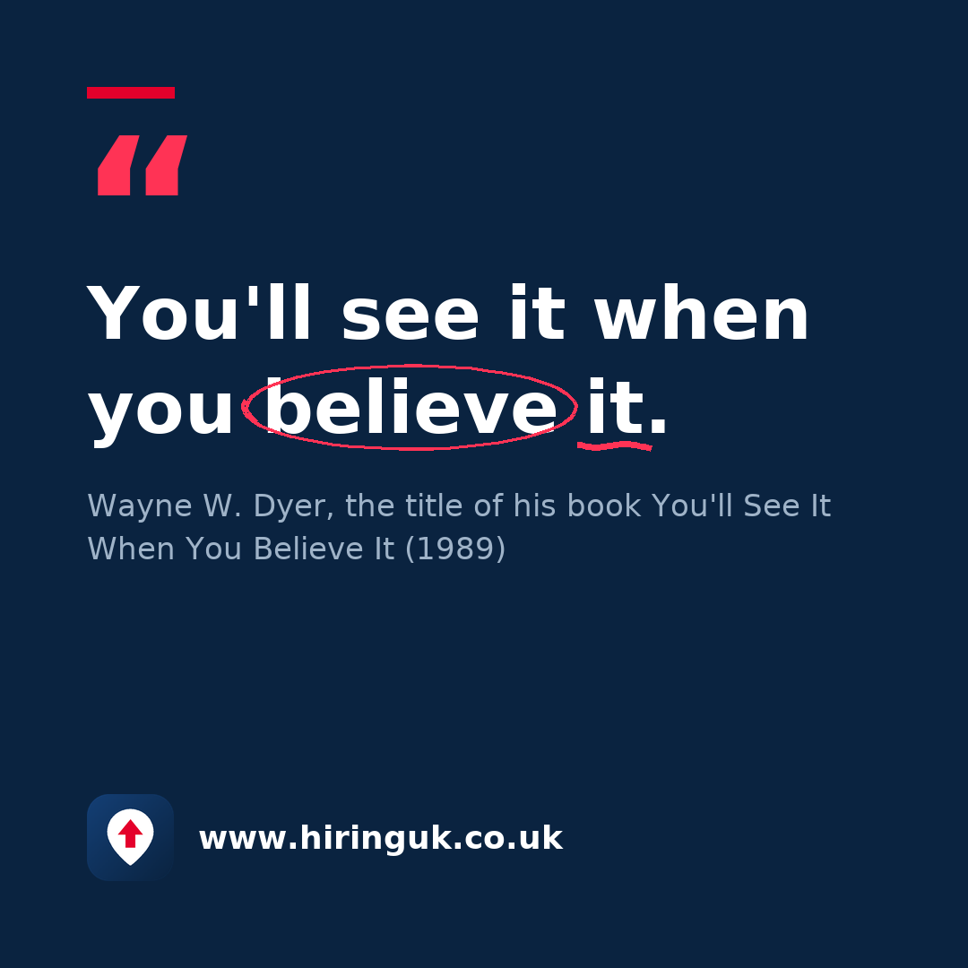 Quote card: You'll see it when you believe it.