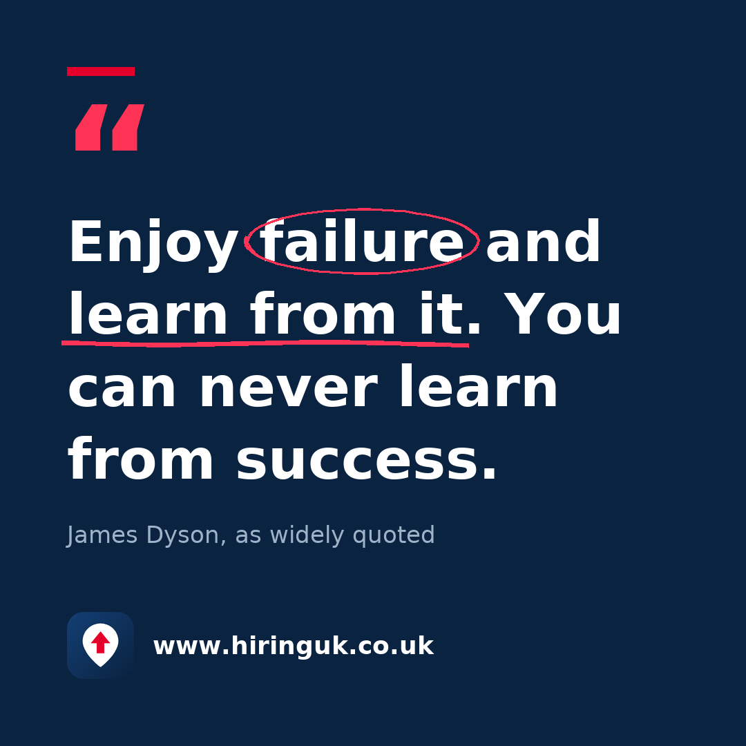 Quote card: Enjoy failure and learn from it. You can never learn from success.