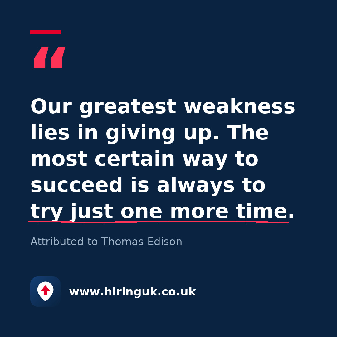 Quote card: Our greatest weakness lies in giving up. The most certain way to succeed is always to try just one more time.