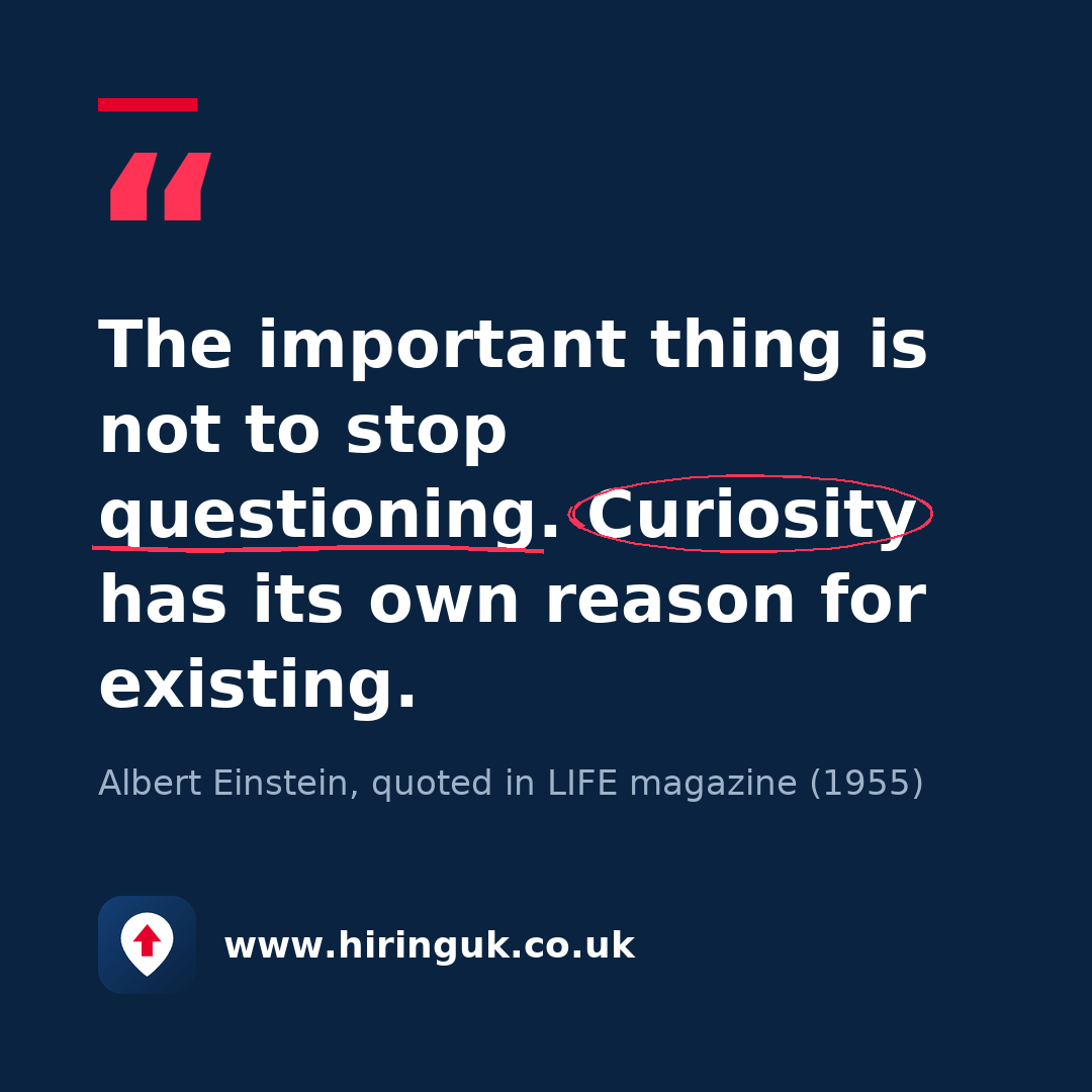 Quote card: The important thing is not to stop questioning. Curiosity has its own reason for existing.
