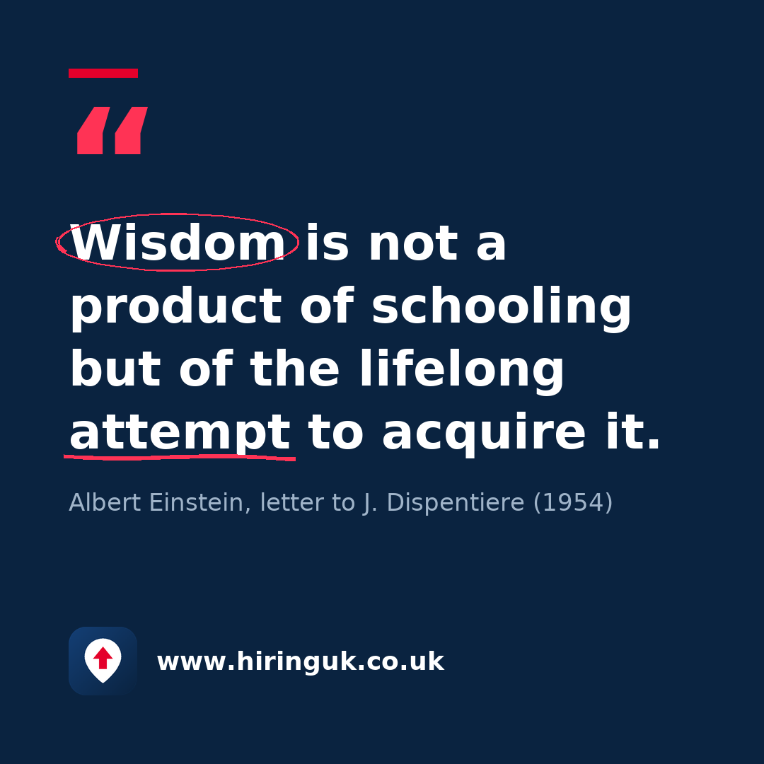Quote card: Wisdom is not a product of schooling but of the lifelong attempt to acquire it.