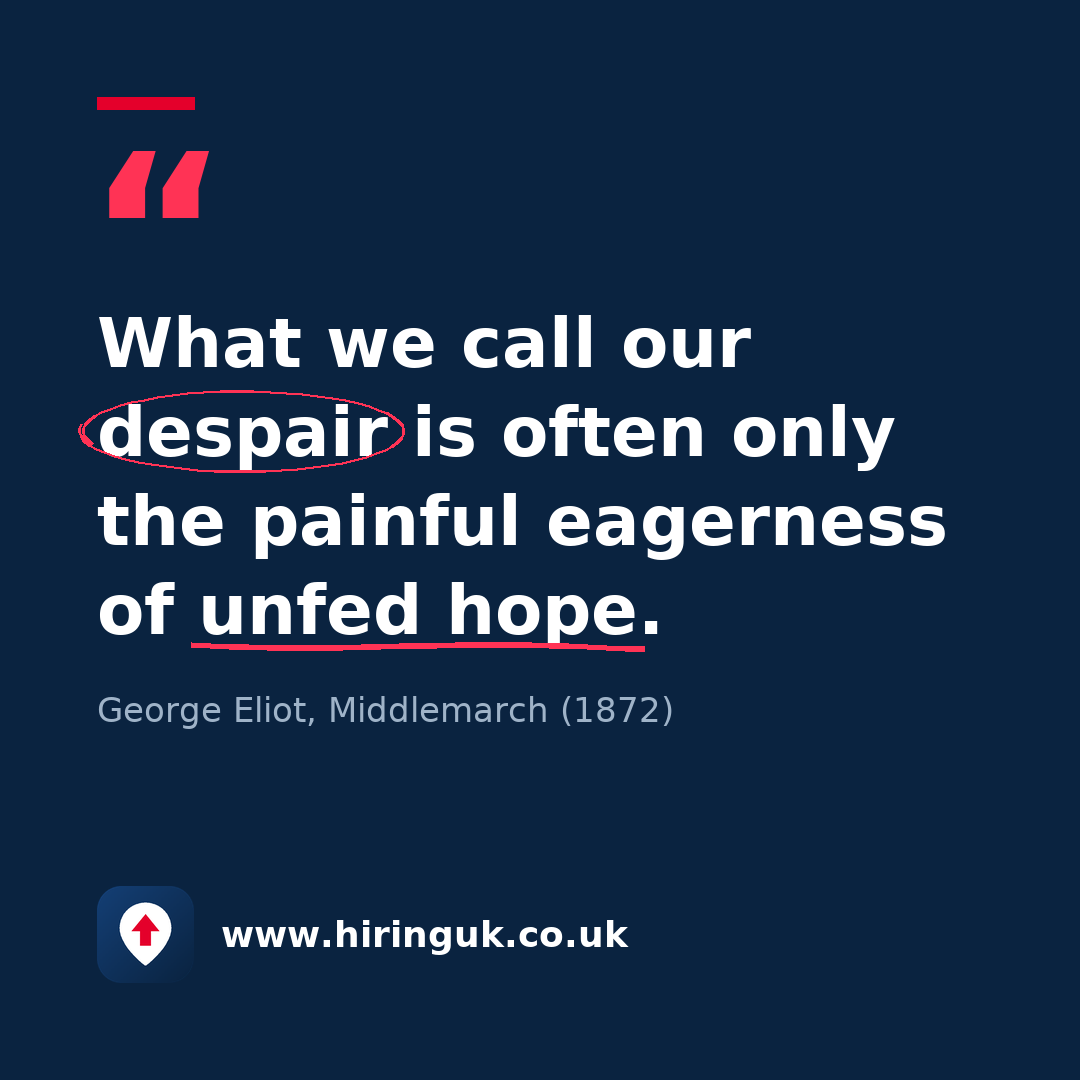 Quote card: What we call our despair is often only the painful eagerness of unfed hope.