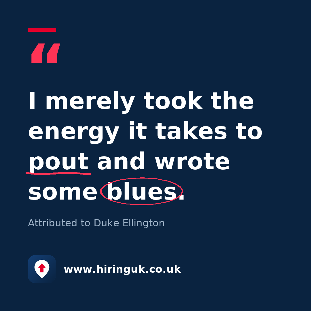 Quote card: I merely took the energy it takes to pout and wrote some blues.