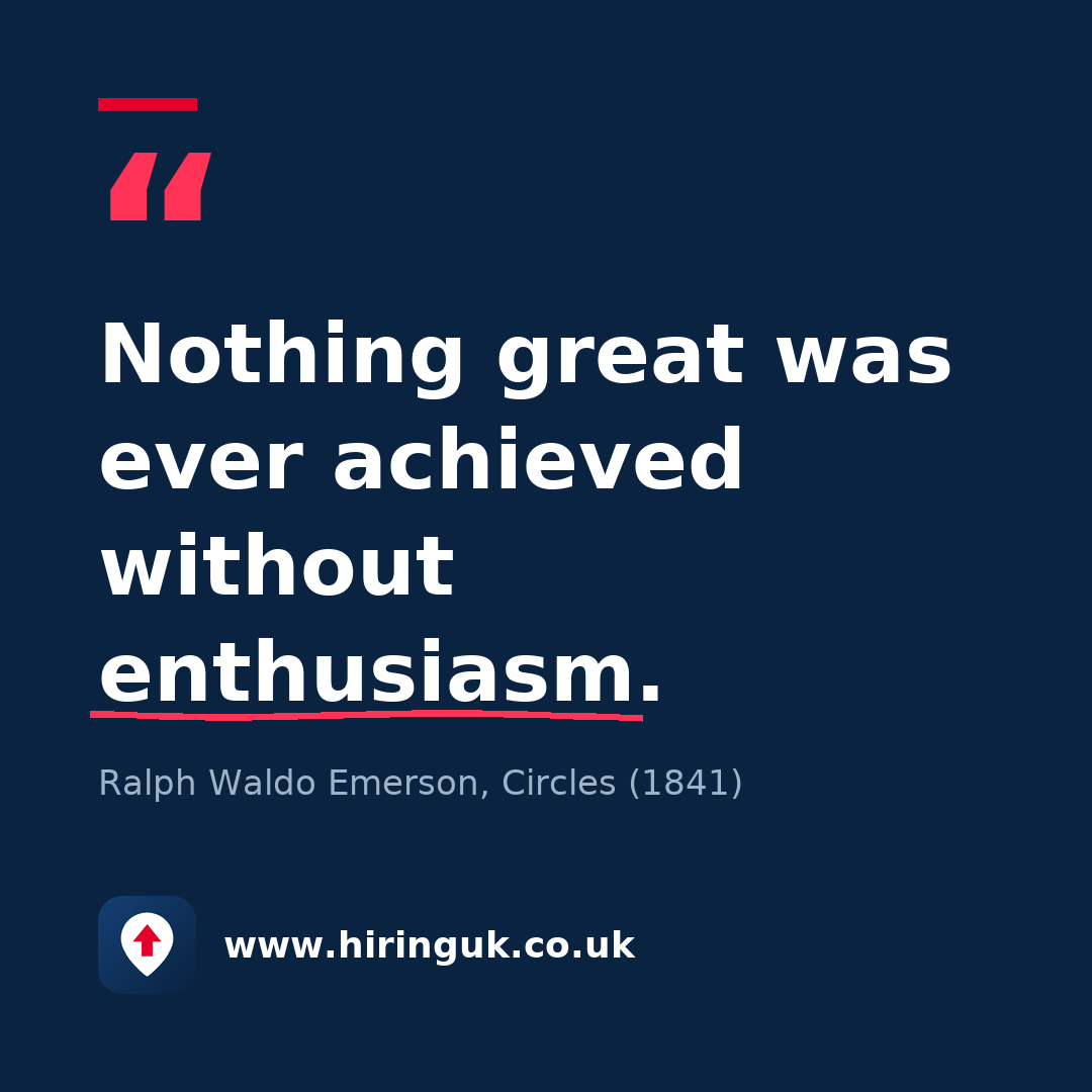 Quote card: Nothing great was ever achieved without enthusiasm.