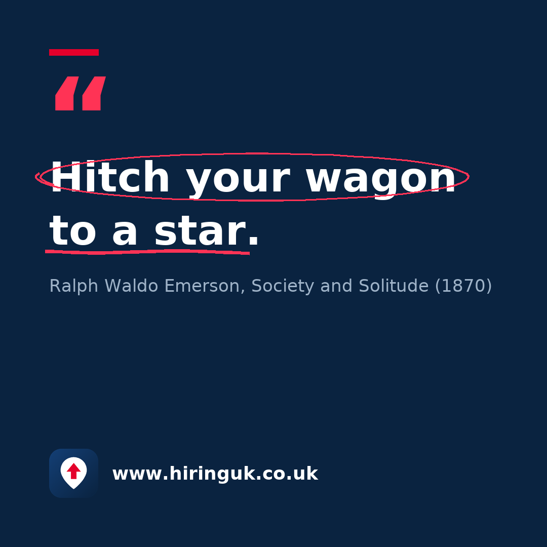 Quote card: Hitch your wagon to a star.