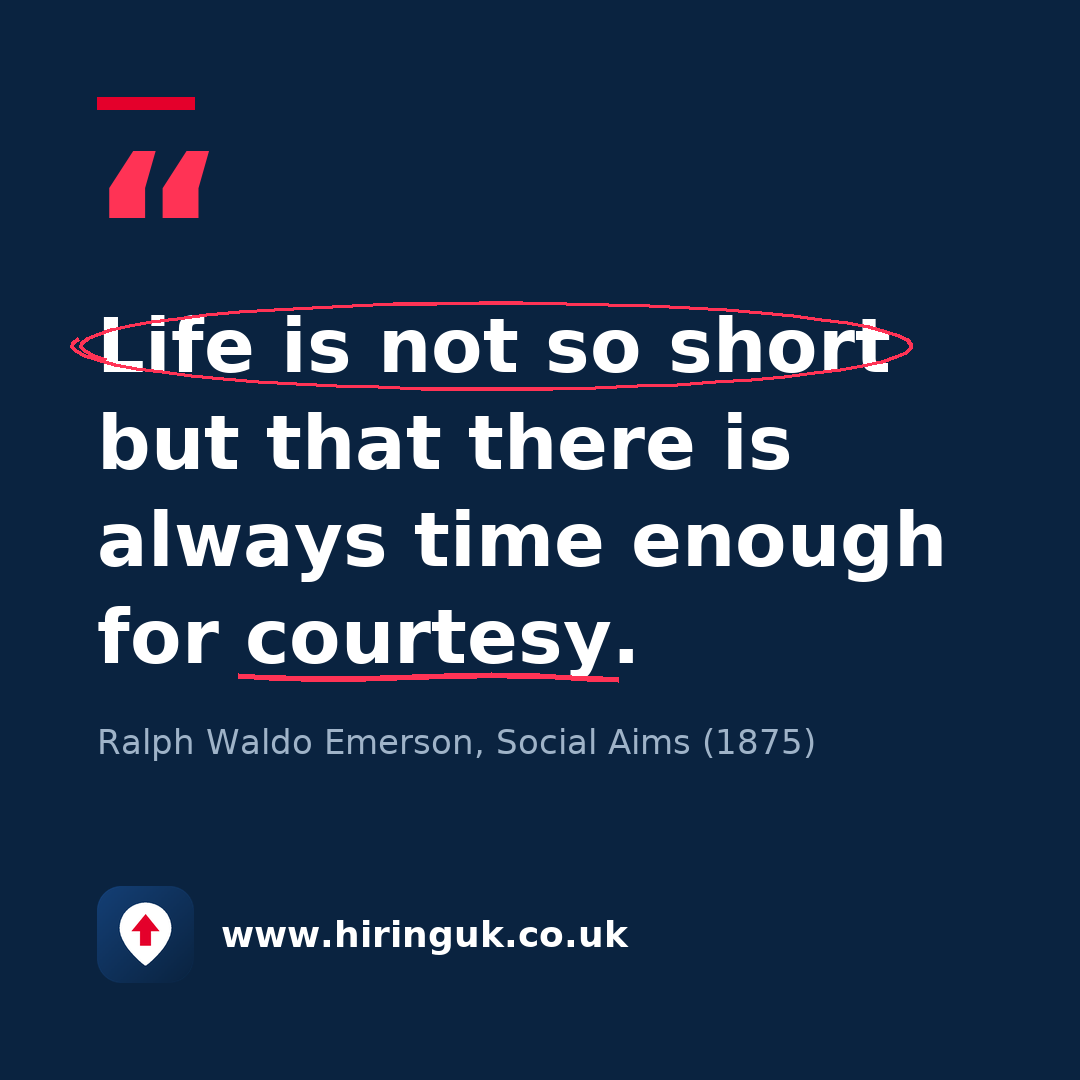 Quote card: Life is not so short but that there is always time enough for courtesy.