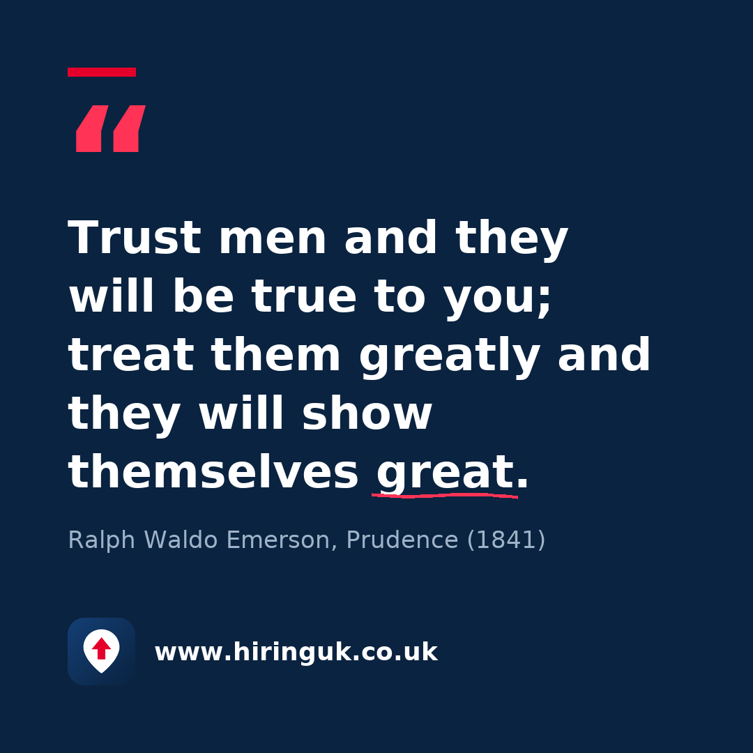 Quote card: Trust men and they will be true to you; treat them greatly and they will show themselves great.