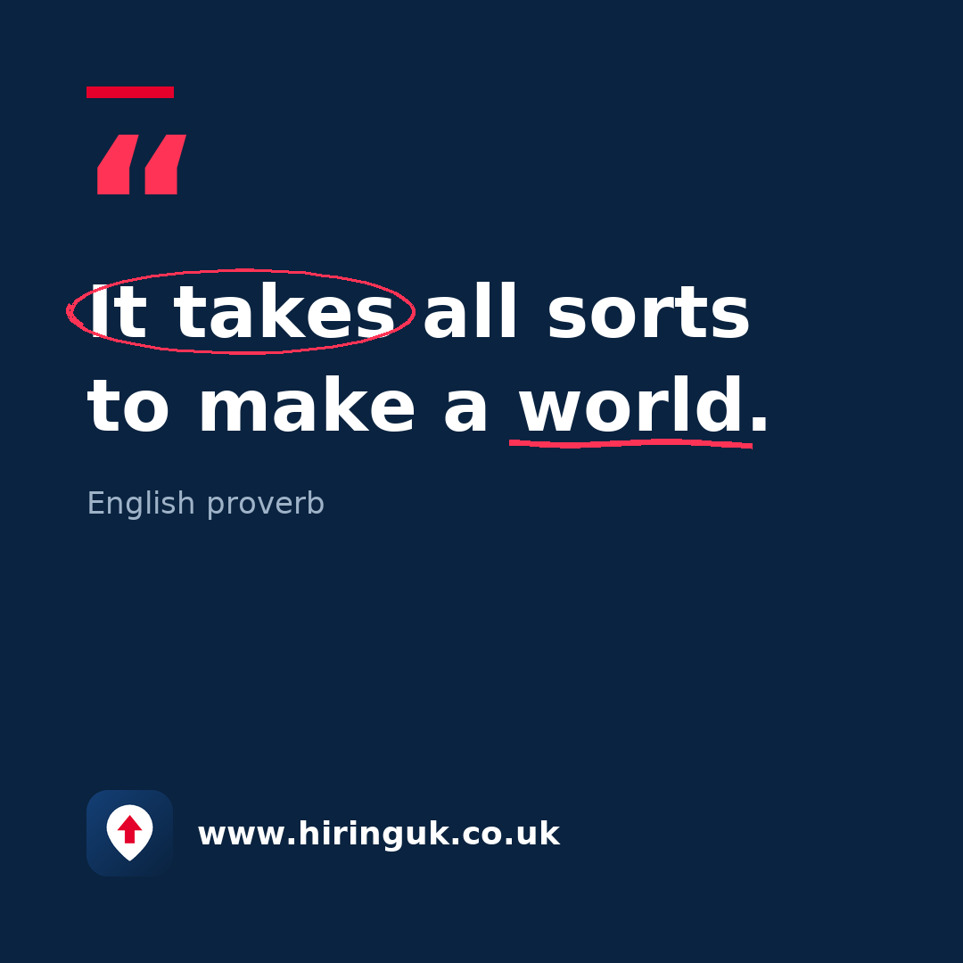 Quote card: It takes all sorts to make a world.