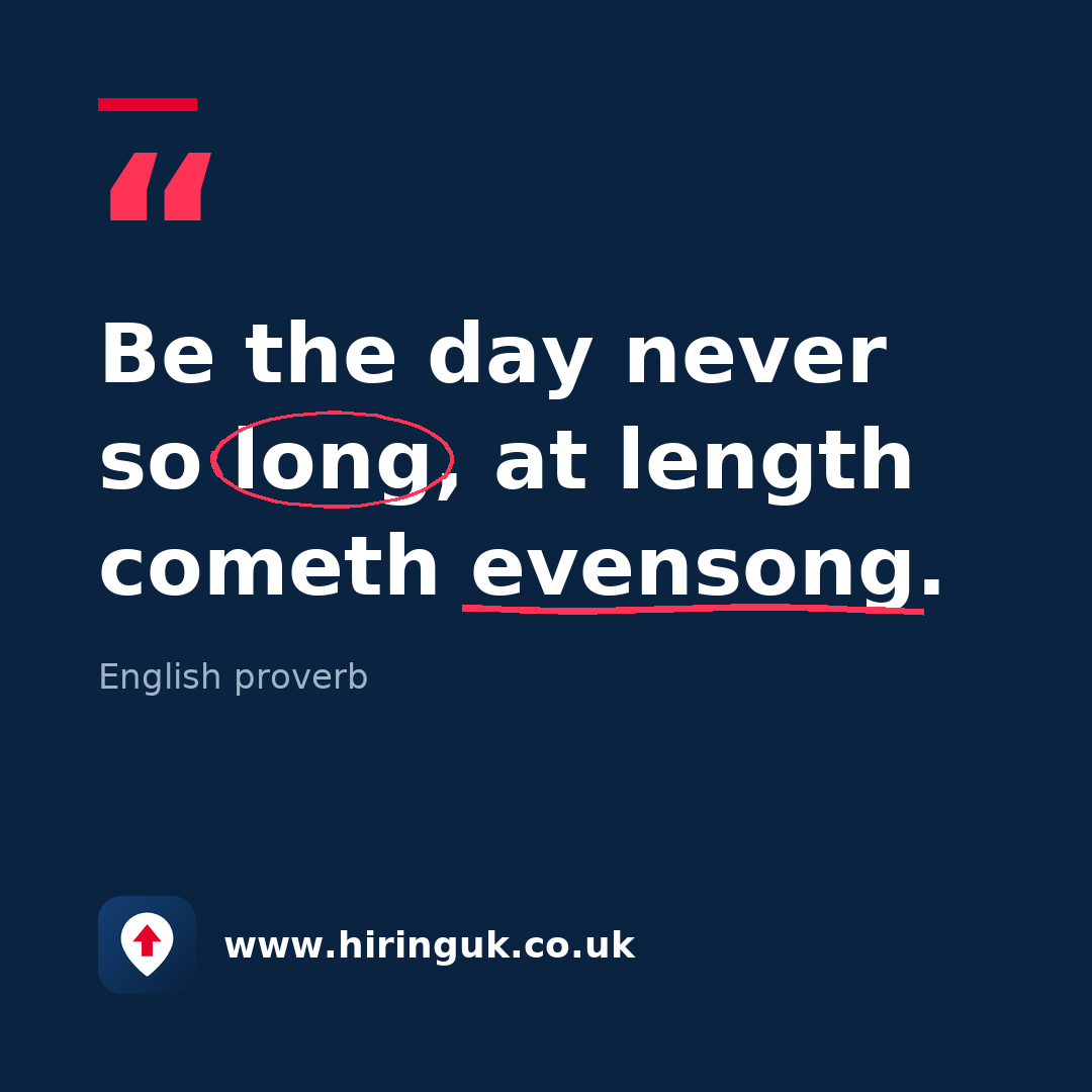 Quote card: Be the day never so long, at length cometh evensong.
