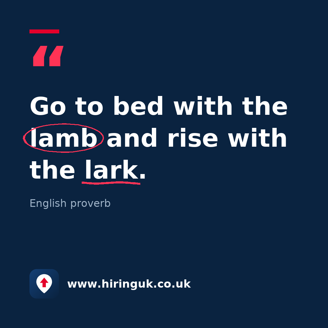 Quote card: Go to bed with the lamb and rise with the lark.