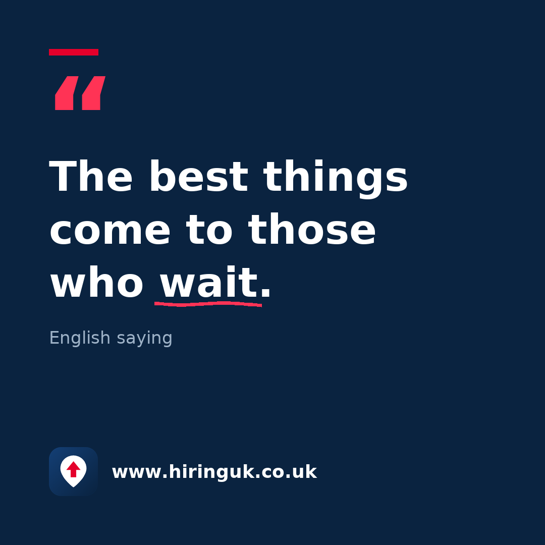 Quote card: The best things come to those who wait.