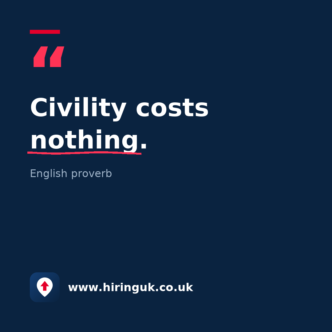 Quote card: Civility costs nothing.