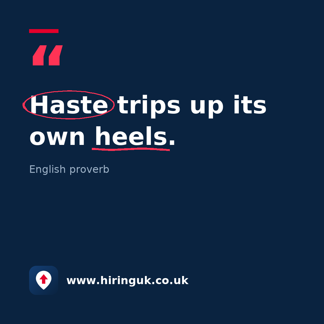 Quote card: Haste trips up its own heels.