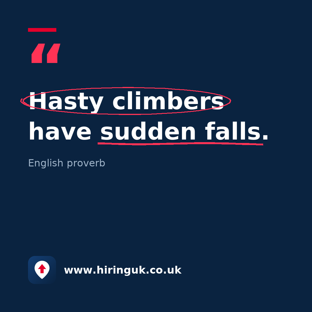 Quote card: Hasty climbers have sudden falls.