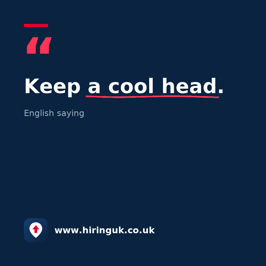 Quote card: Keep a cool head.