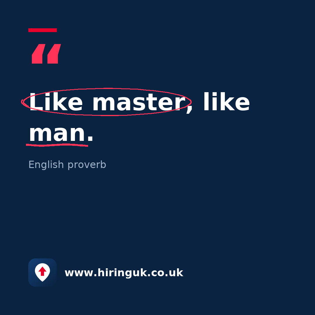 Quote card: Like master, like man.