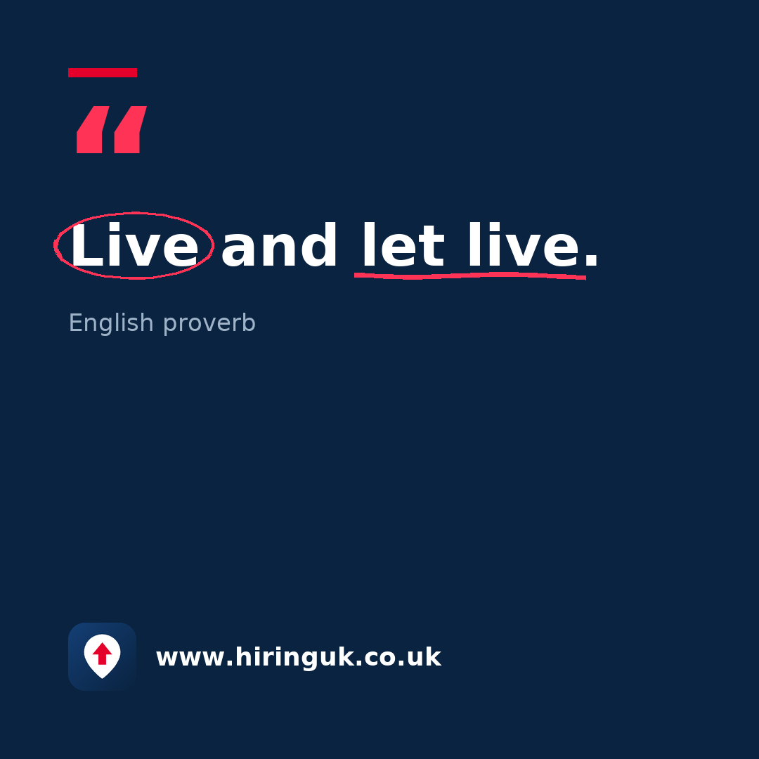 Quote card: Live and let live.
