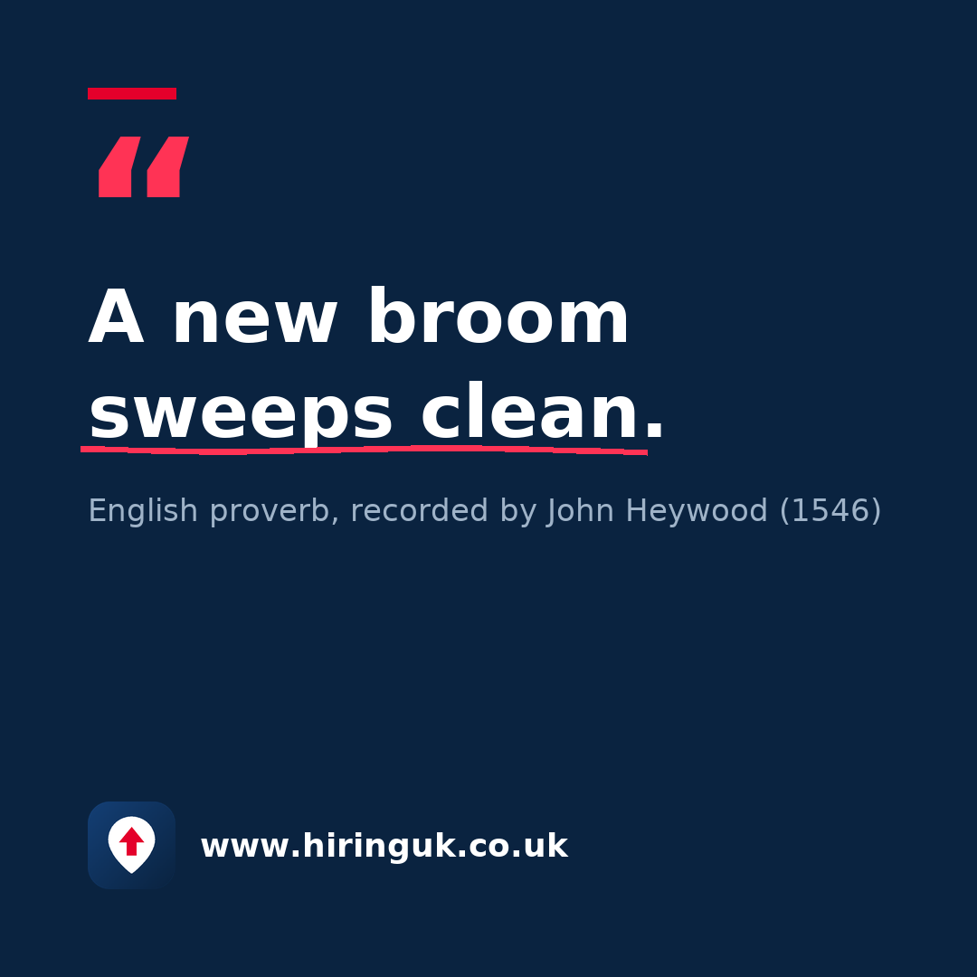 Quote card: A new broom sweeps clean.