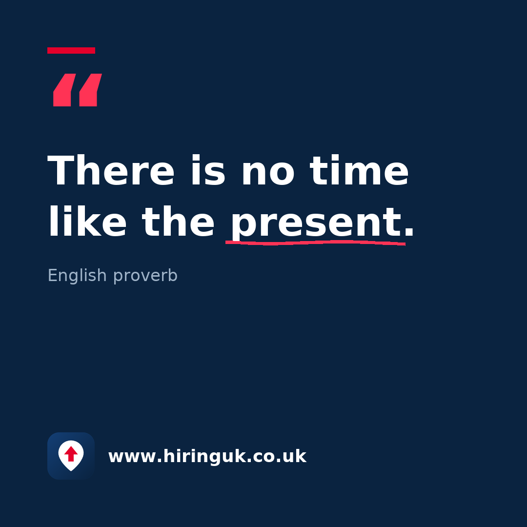 Quote card: There is no time like the present.