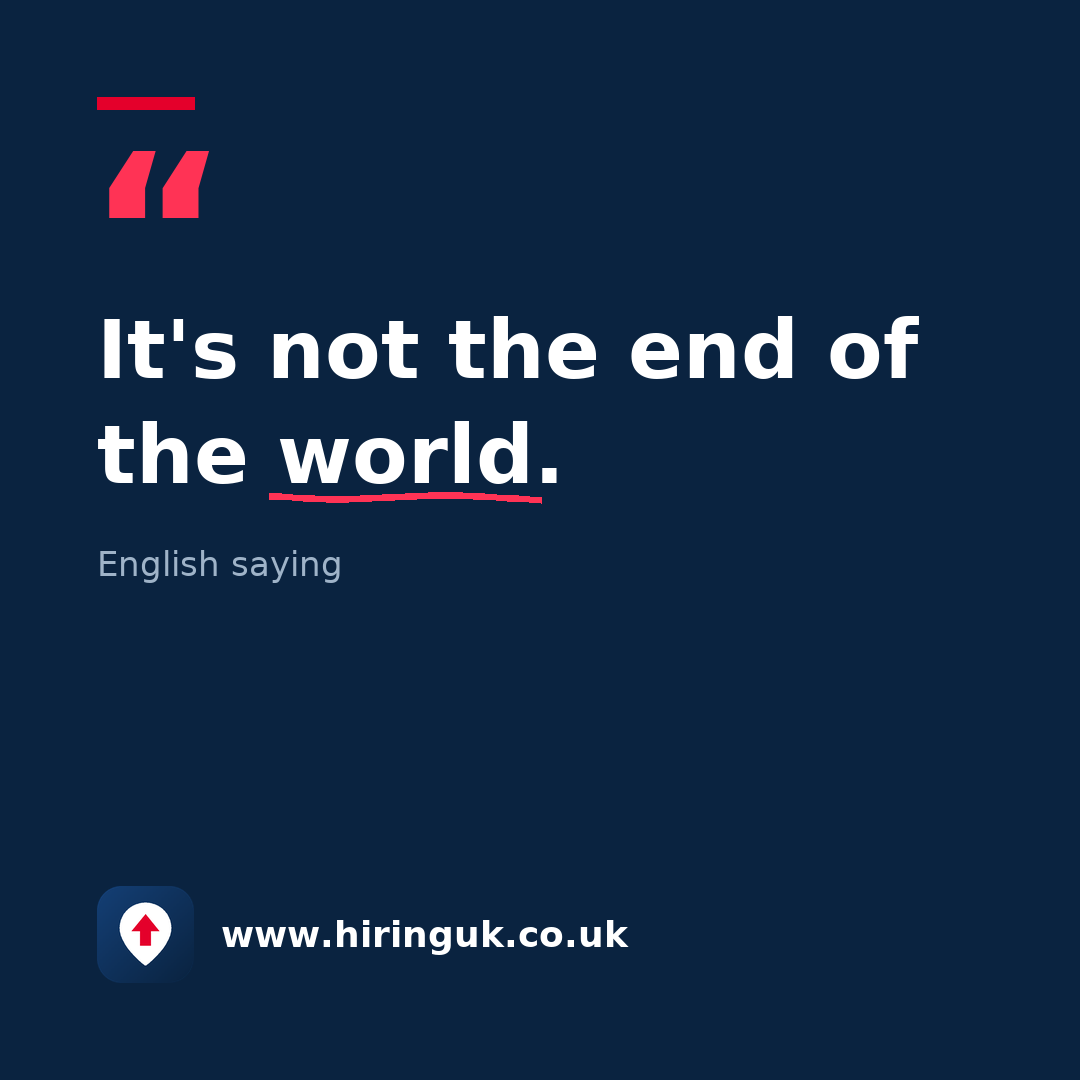 Quote card: It's not the end of the world.
