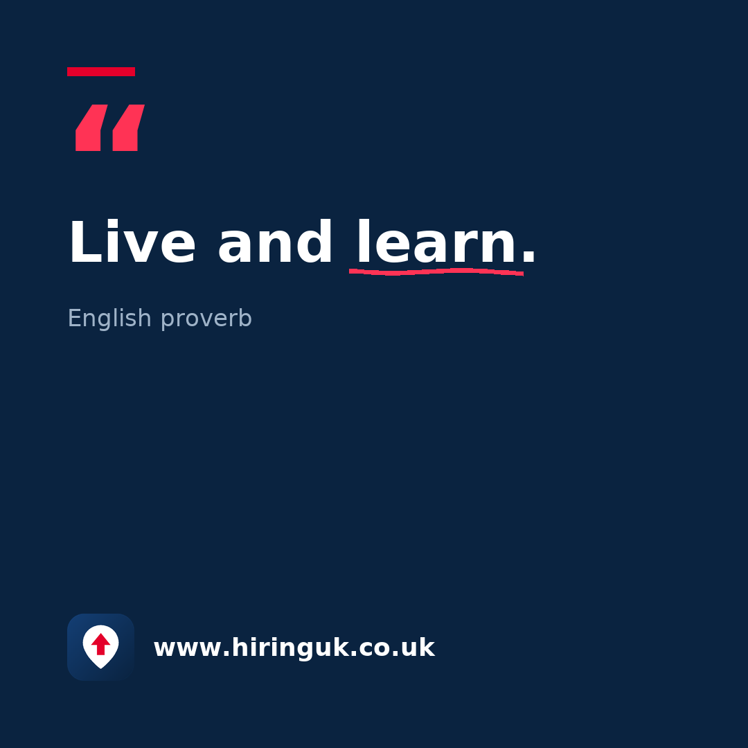 Quote card: Live and learn.