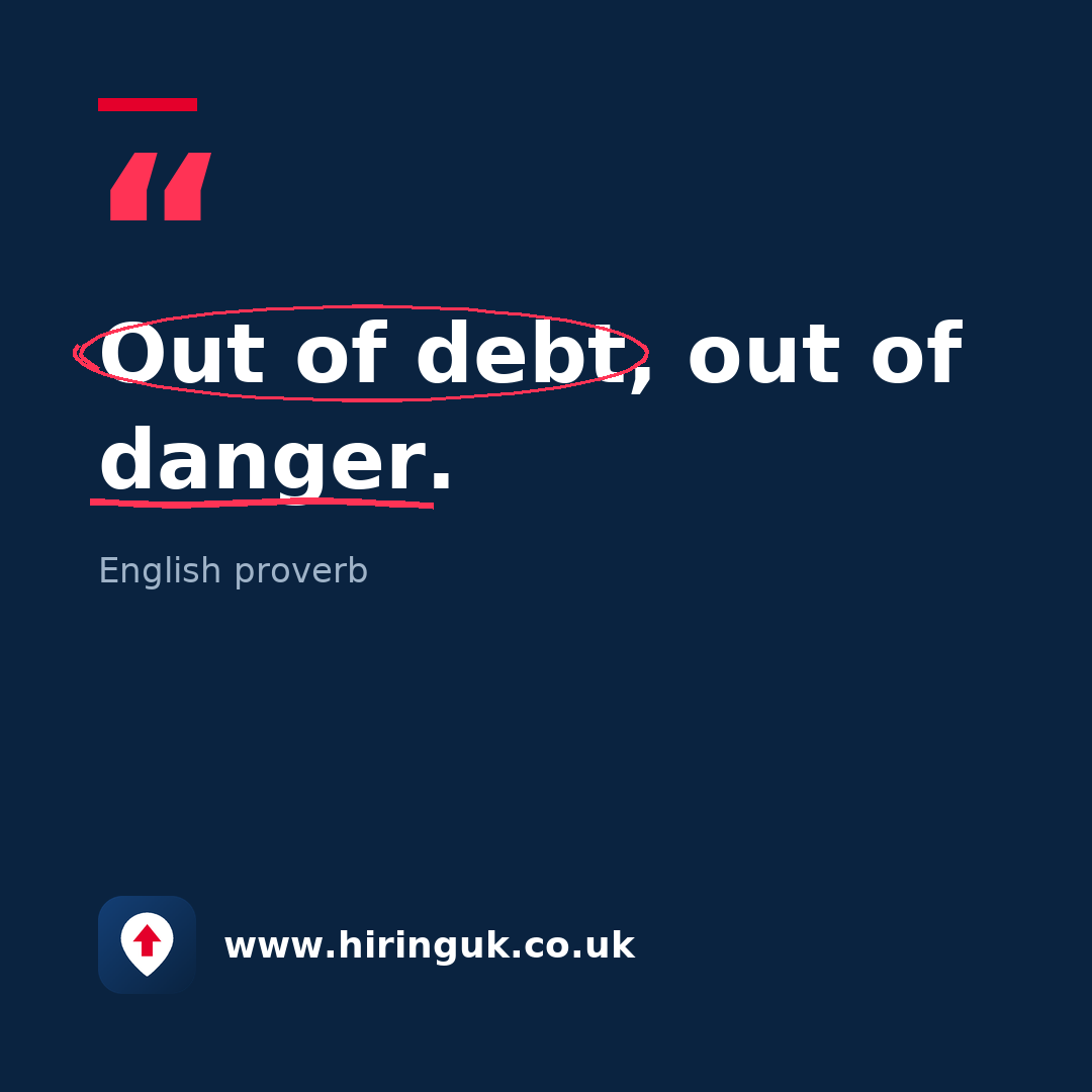 Quote card: Out of debt, out of danger.