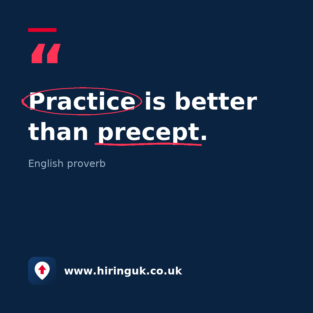 Quote card: Practice is better than precept.