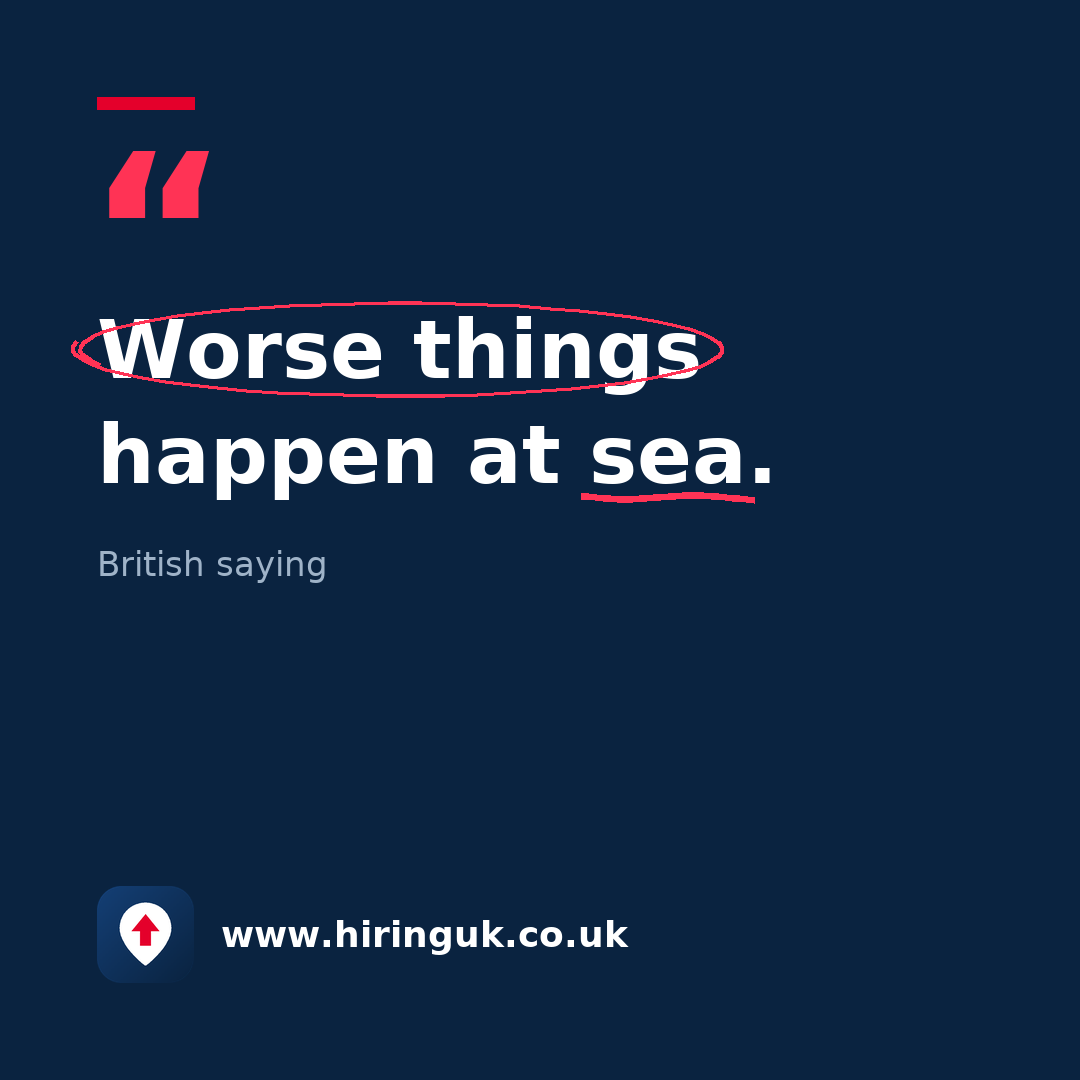 Quote card: Worse things happen at sea.