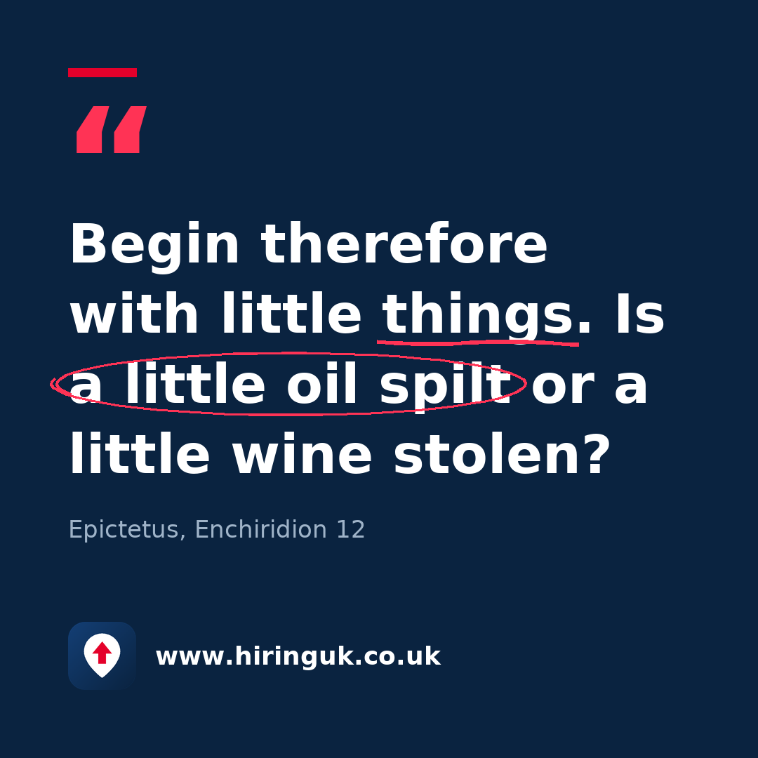 Quote card: Begin therefore with little things. Is a little oil spilt or a little wine stolen?