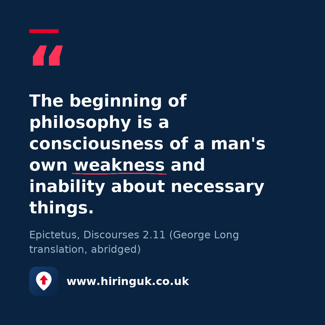 Quote card: The beginning of philosophy is a consciousness of a man's own weakness and inability about necessary things.