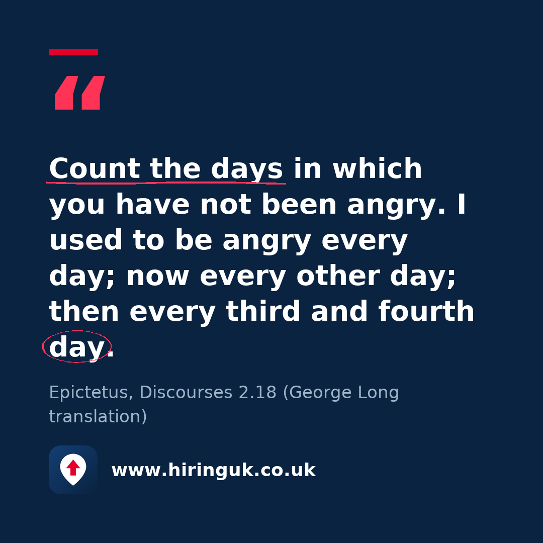 Quote card: Count the days in which you have not been angry. I used to be angry every day; now every other day; then every third and fourth day.