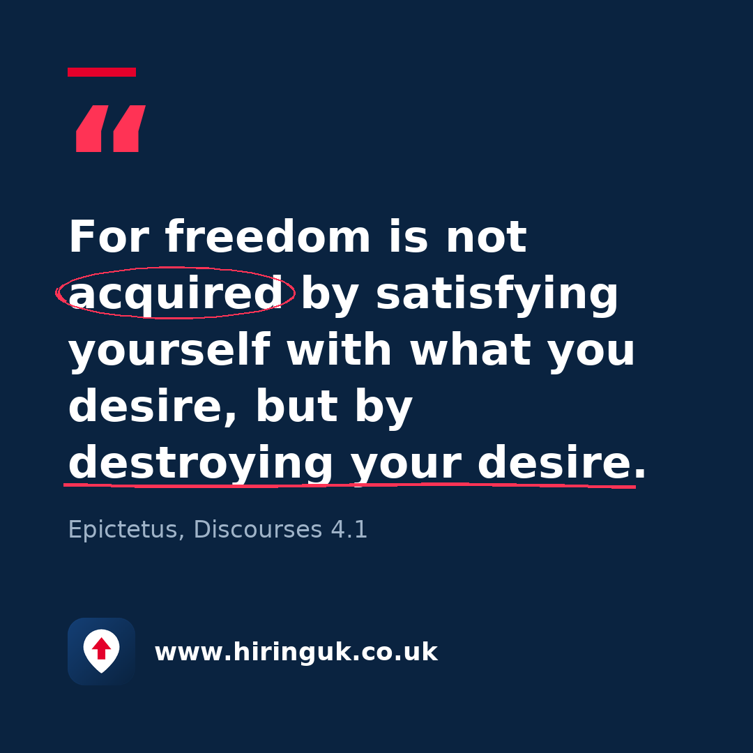 Quote card: For freedom is not acquired by satisfying yourself with what you desire, but by destroying your desire.