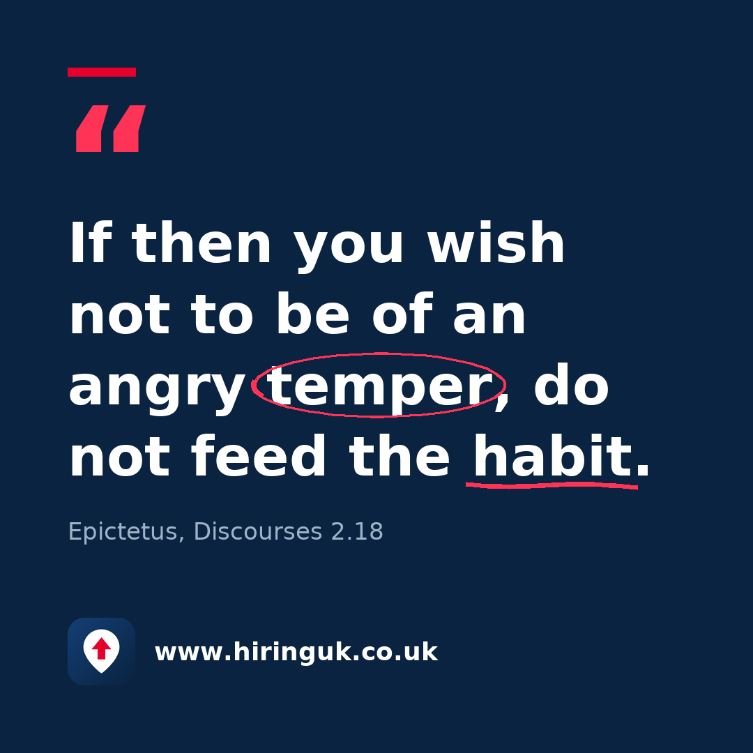 Quote card: If then you wish not to be of an angry temper, do not feed the habit.