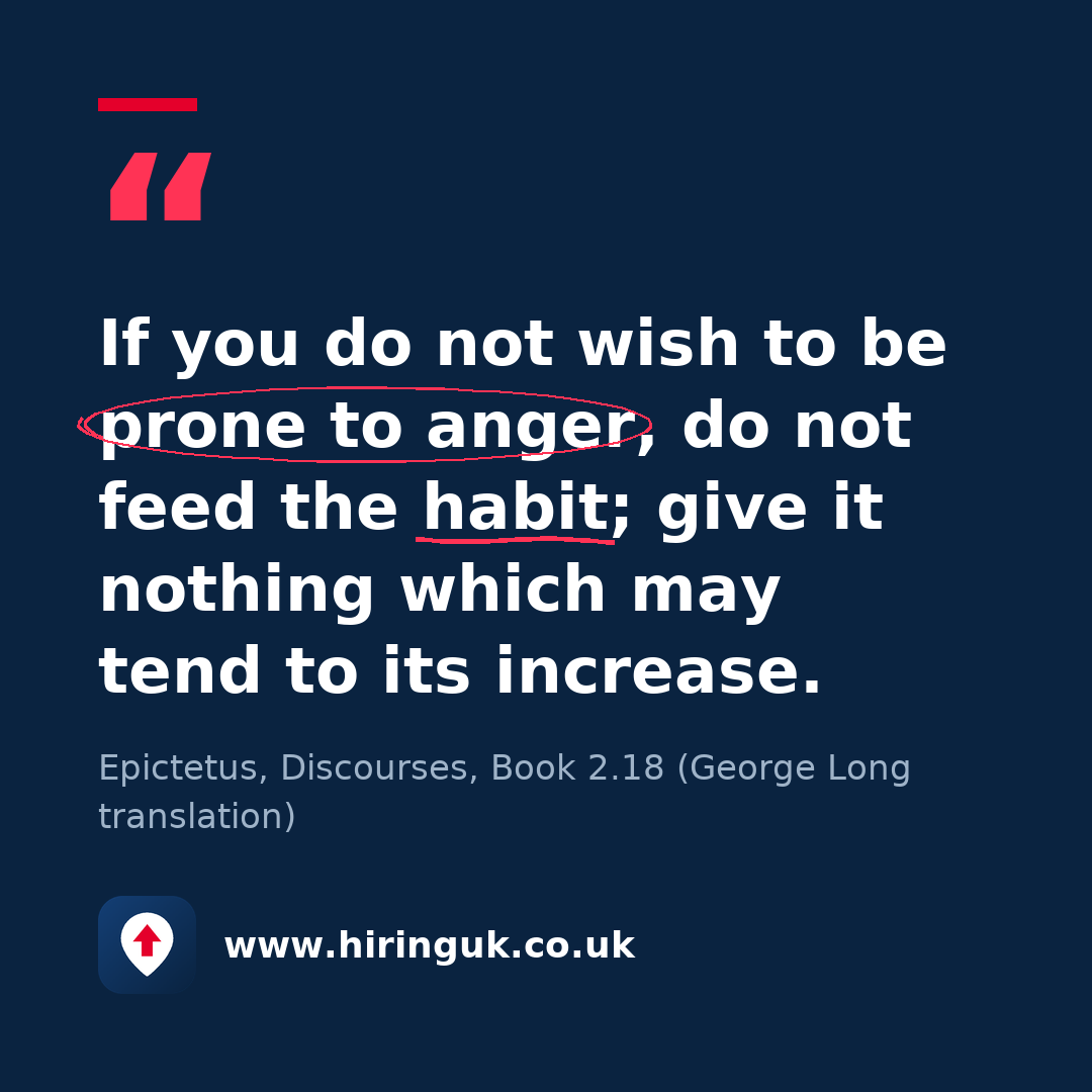 Quote card: If you do not wish to be prone to anger, do not feed the habit; give it nothing which may tend to its increase.