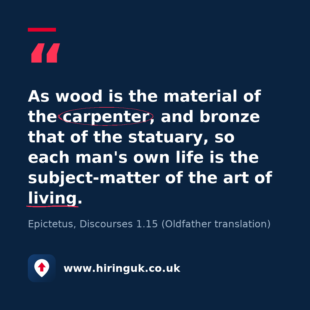 Quote card: As wood is the material of the carpenter, and bronze that of the statuary, so each man's own life is the subject-matter of the art of living.