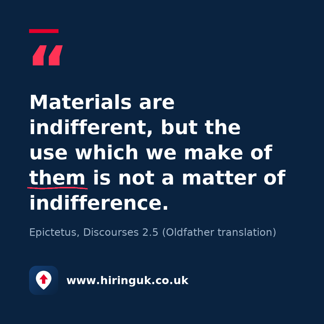 Quote card: Materials are indifferent, but the use which we make of them is not a matter of indifference.