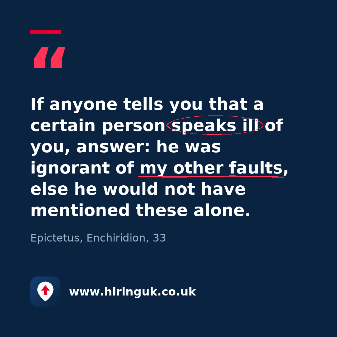 Quote card: If anyone tells you that a certain person speaks ill of you, answer: he was ignorant of my other faults, else he would not have mentioned these alone.