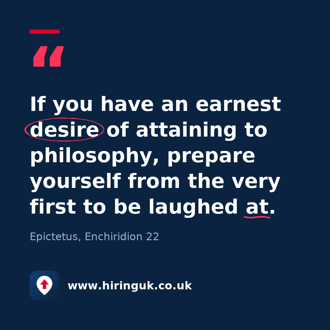 Quote card: If you have an earnest desire of attaining to philosophy, prepare yourself from the very first to be laughed at.