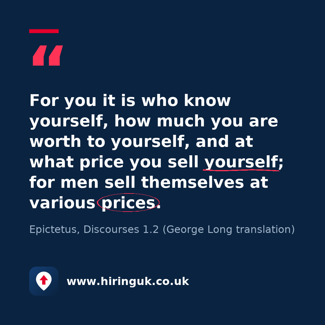 Quote card: For you it is who know yourself, how much you are worth to yourself, and at what price you sell yourself; for men sell themselves at various prices.
